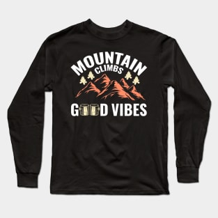 Mountain Climbs good vibes Long Sleeve T-Shirt